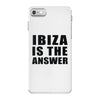ibiza is the answer iPhone 7 Case