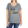 be a hero Ladies Curvy T-Shirt