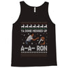 ya done messed up a a ron ugly sweater Tank Top