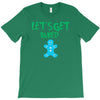 lets get baked T-Shirt