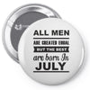 all men are created equal july Pin-back button