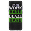 work hard blaze hard Samsung Galaxy S8 Plus