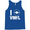 i love vinyl Tank Top