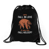 Why Fall In Love If You Can Fall Aslepp Drawstring Bags