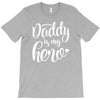 Daddy is my Hero T-Shirt