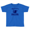drunk as a skunk Toddler T-shirt