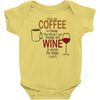 give me cofee or wine Baby Bodysuit