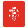 no risk it, no biscuit w Mousepad