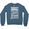 This Guy Is Taken By A Super Sexy October Girlfriend Crewneck Sweatshirt