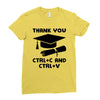 Thank You Ctrl+C And Ctrl+V Ladies Fitted T-Shirt