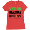 Vegan Because Plant Powered Badass Ladies Fitted T-Shirt