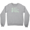 pickles are cucumbers soaked in evil Crewneck Sweatshirt