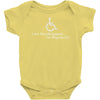 i am handicapped i'm psychotic Baby Bodysuit