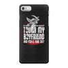 Life After Death Touch My Boyfriend And Find Out iPhone 7 Case