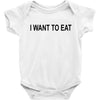 i want to eat Baby Bodysuit