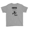 coffee is always a good idea (2) Youth Tee