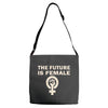 the future is female Adjustable Strap Totes