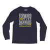 forwar ever backwards never Long Sleeve Shirts