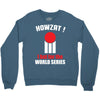 HOWZAT I BAT FOR THE WORLD SERIES Crewneck Sweatshirt
