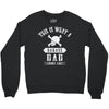 This Is What A Bad Ass Dad Looks Like Crewneck Sweatshirt