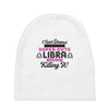 i never dreamed i'd grow up to be a super cute libra but here i am kil Baby Beanies
