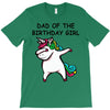 dad of the birthday girl T-Shirt