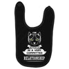 I Am Cat Actually In A Very Commited Relationship Baby Bibs