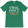 normal people scare me T-Shirt