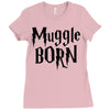 muggle born Ladies Fitted T-Shirt