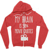 my brain is 90% movie quotes Zipper Hoodie