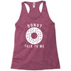 donut talk to me Racerback Tank