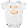 I Am Called Father Because I Am The Man The Myth The Legend Infant Clothing