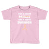Once a Cancer Patient Now a Cancer Survivor Toddler T-shirt