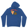 don't be a pizza of shit poop Unisex Hoodie