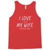 i love my wife ~ mens funny fishing Tank Top
