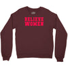 believe women Crewneck Sweatshirt