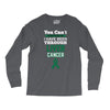 you can't scare or beat me i have been through liver cancer Long Sleeve Shirts