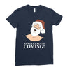santa is coming Ladies Fitted T-Shirt