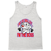i'm the boss Tank Top