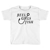 reel girls fish Toddler T-shirt