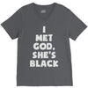 i met god she's V-Neck Tee