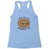 life is all mashed up Racerback Tank