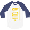 nobody exists on purpose 3/4 Sleeve Shirt