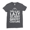 this is my lazy ghost costume 3 Ladies Fitted T-Shirt