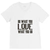 do what you love V-Neck Tee