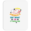 caring for animals isn't what i do it's who i am Mousepad