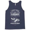 I Don't Need Therapy Just to Go Mountain Biking Tank Top