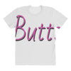 butts All Over Women's T-shirt