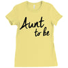 aunt to be Ladies Fitted T-Shirt