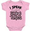 I Speak Fluent Show Tunes Baby Onesie